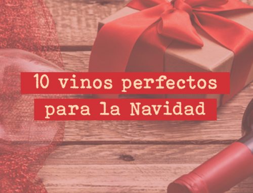10 vinos perfectos para disfrutar -sin estrés- de la Navidad